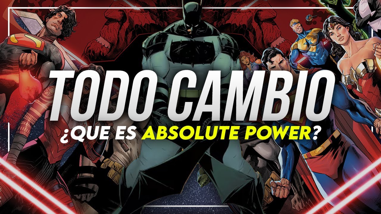 &iquest;Que es Absolute Power? DC cambio para SIEMPRE