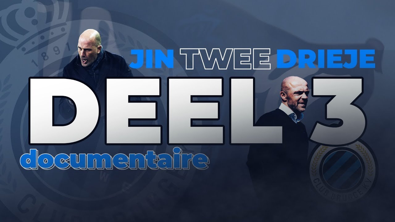 Club Brugge - Jin Twee Drieje (Deel 3)