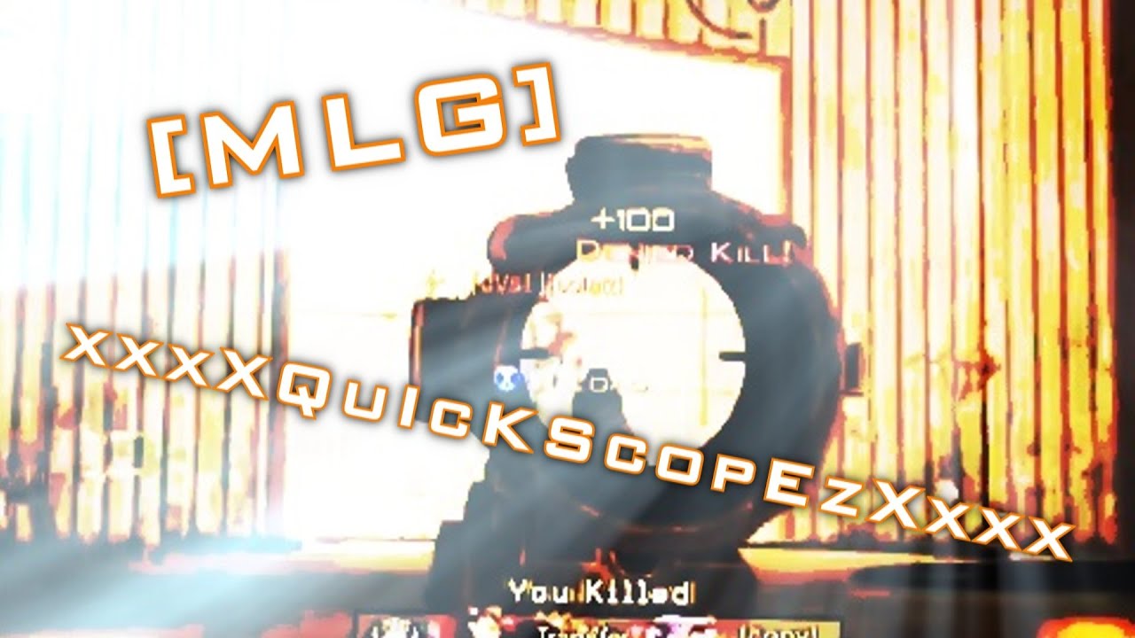 [MLG] xxxXQuIcKScopEzXxxx #PRO xMonTaGex #YOLO