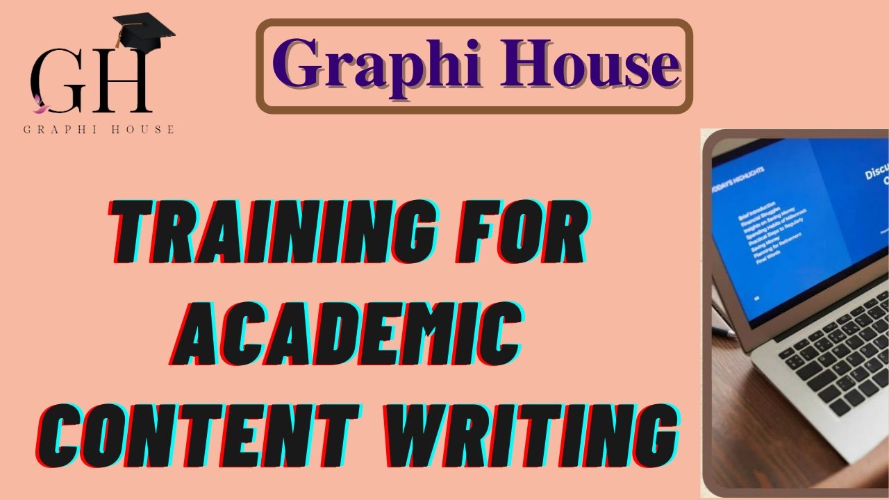 Training for Academic Content Writing powered by Graphi House