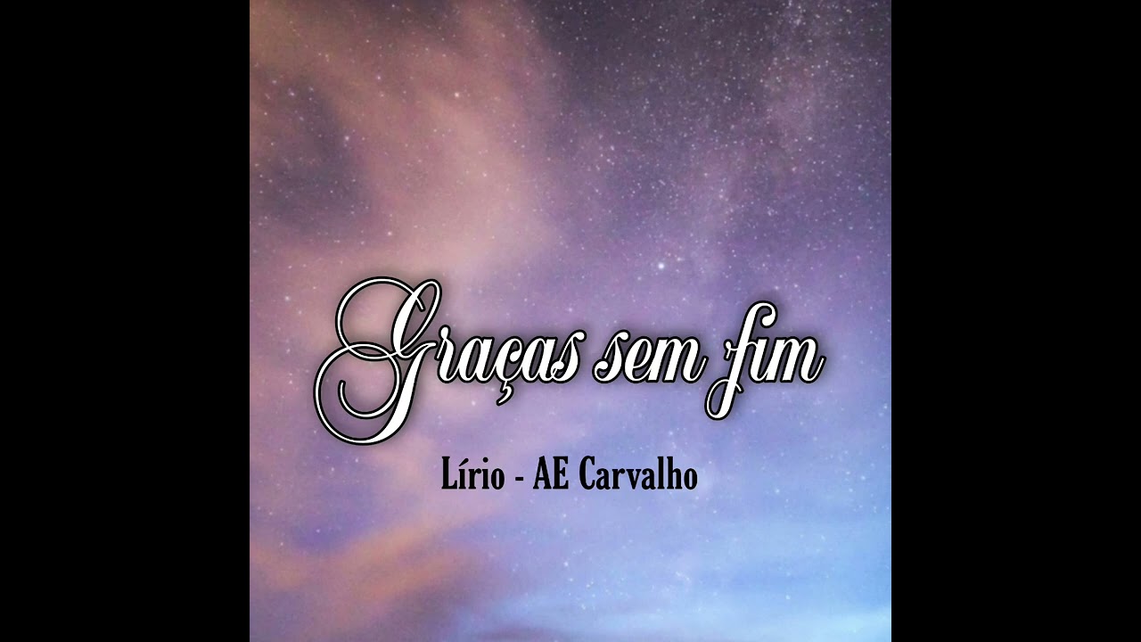 Gra&ccedil;as sem fim - L&iacute;rio A E Carvalho