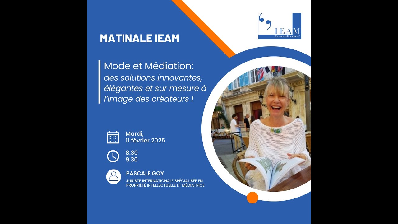 Mode et Médiation: des solutions innovantes, élégantes à l’image des créateurs !Matinale IEAM 11 fév