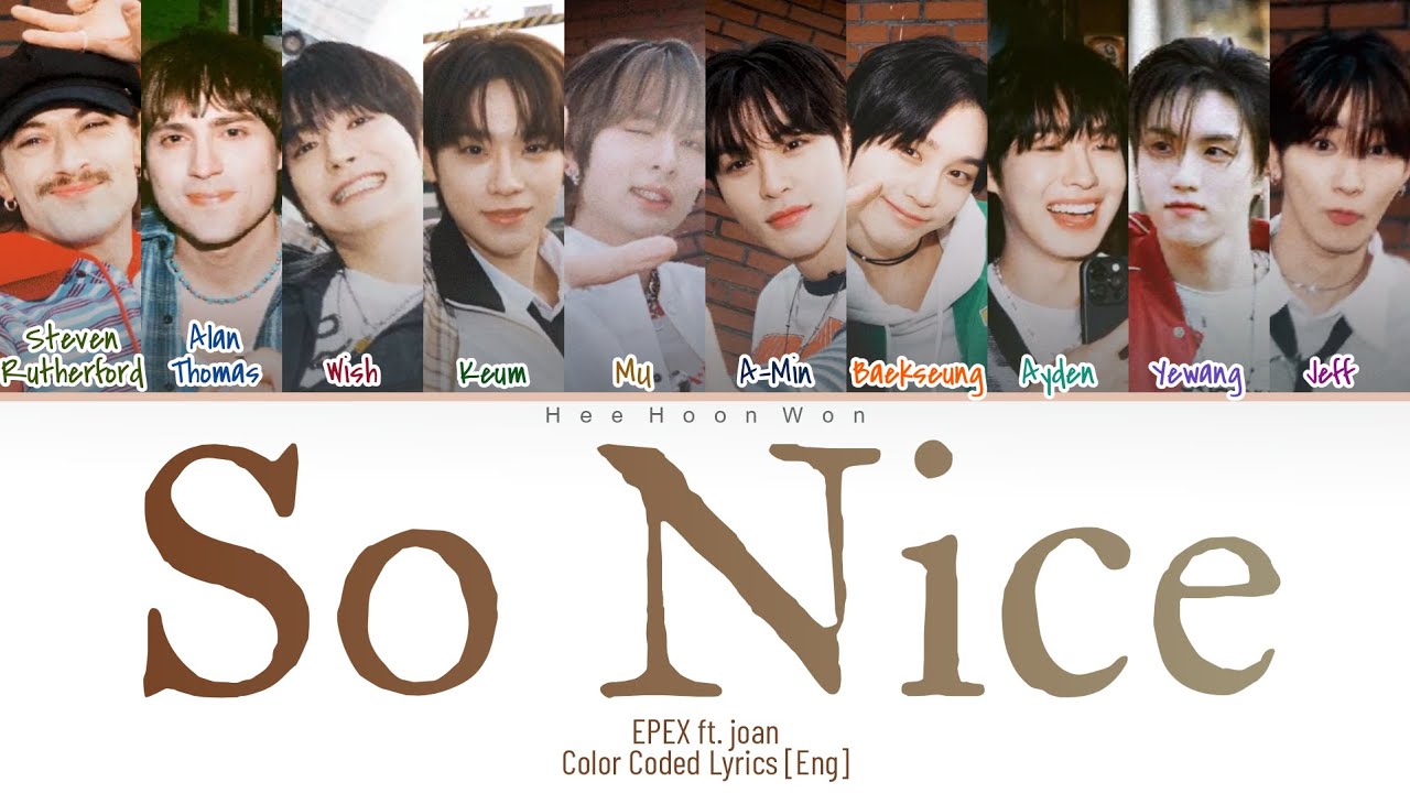 EPEX & joan  - 'so nice' [Eng] Color Coded Lyrics