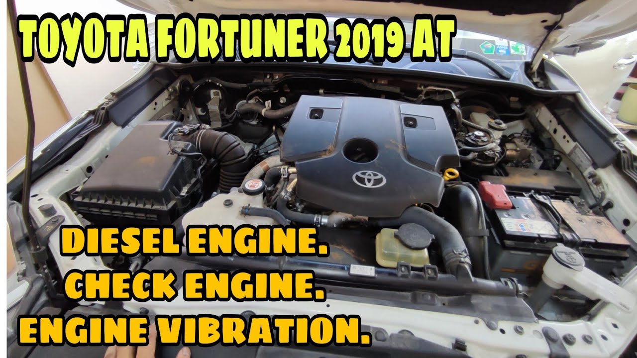 TOYOTA FORTUNER 2019 AT // CHECK ENGINE // ENGINE VIBRATION.