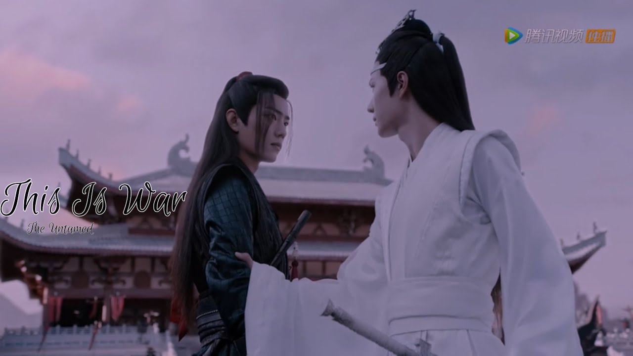 【陈情令】 Sunshot Campain - This Is War