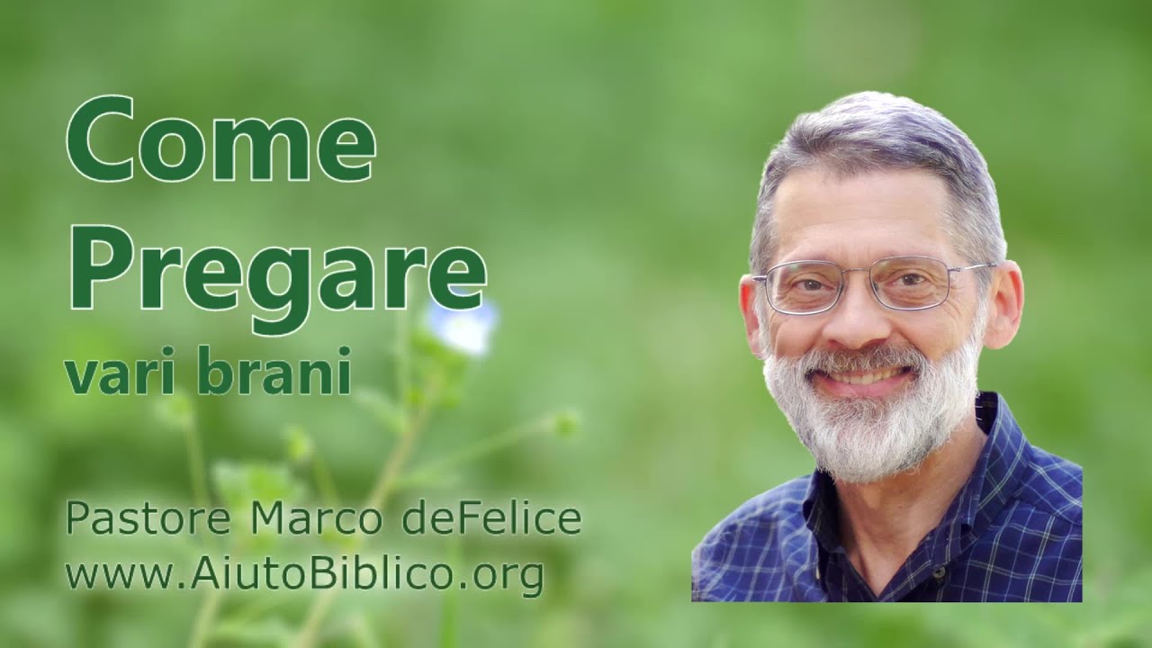 Come Pregare --  vari brani -- Marco deFelice