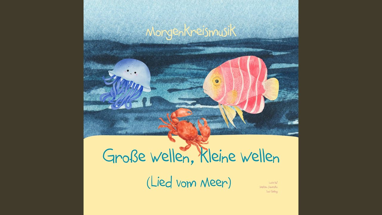 Große Wellen, kleine Wellen (Lied vom Meer)