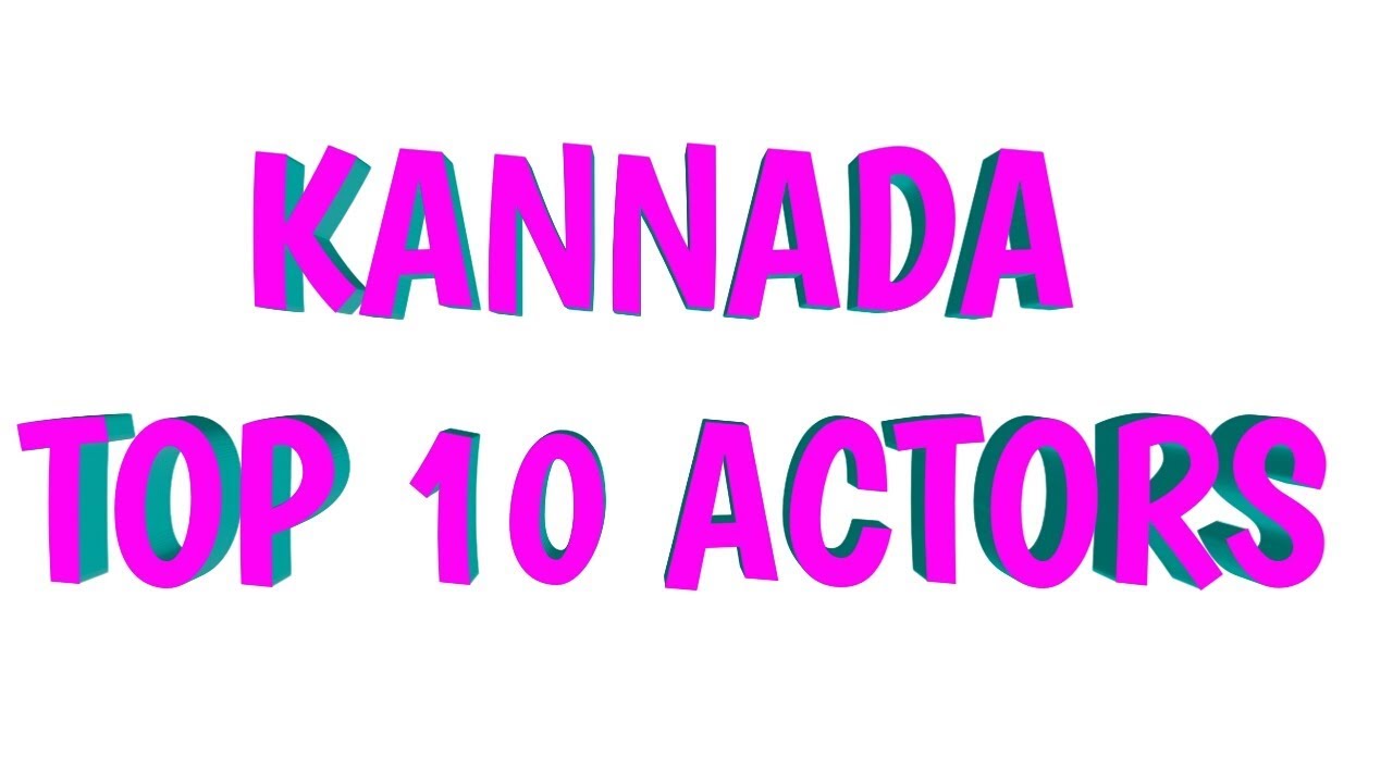 KANNADA TOP 10 ACTORS