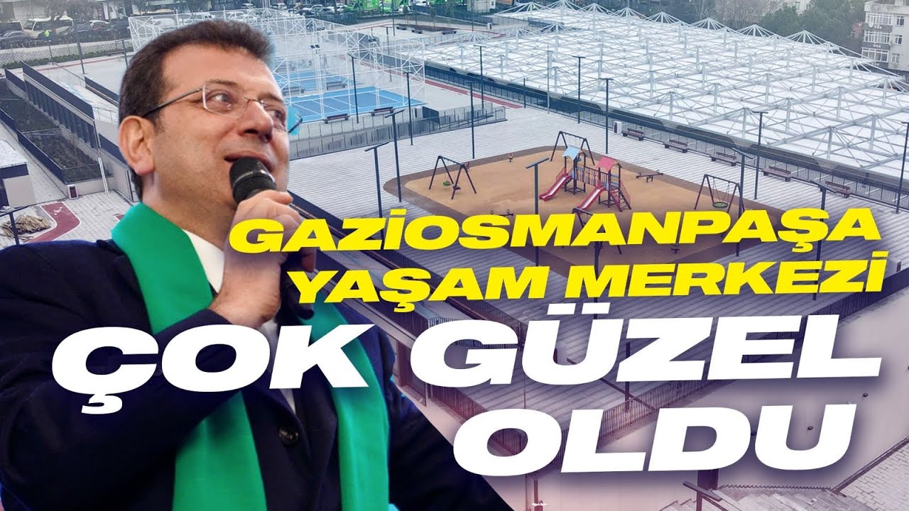 GAZİOSMANPAŞA YAŞAM MERKEZİ ÇOK GÜZEL OLDU