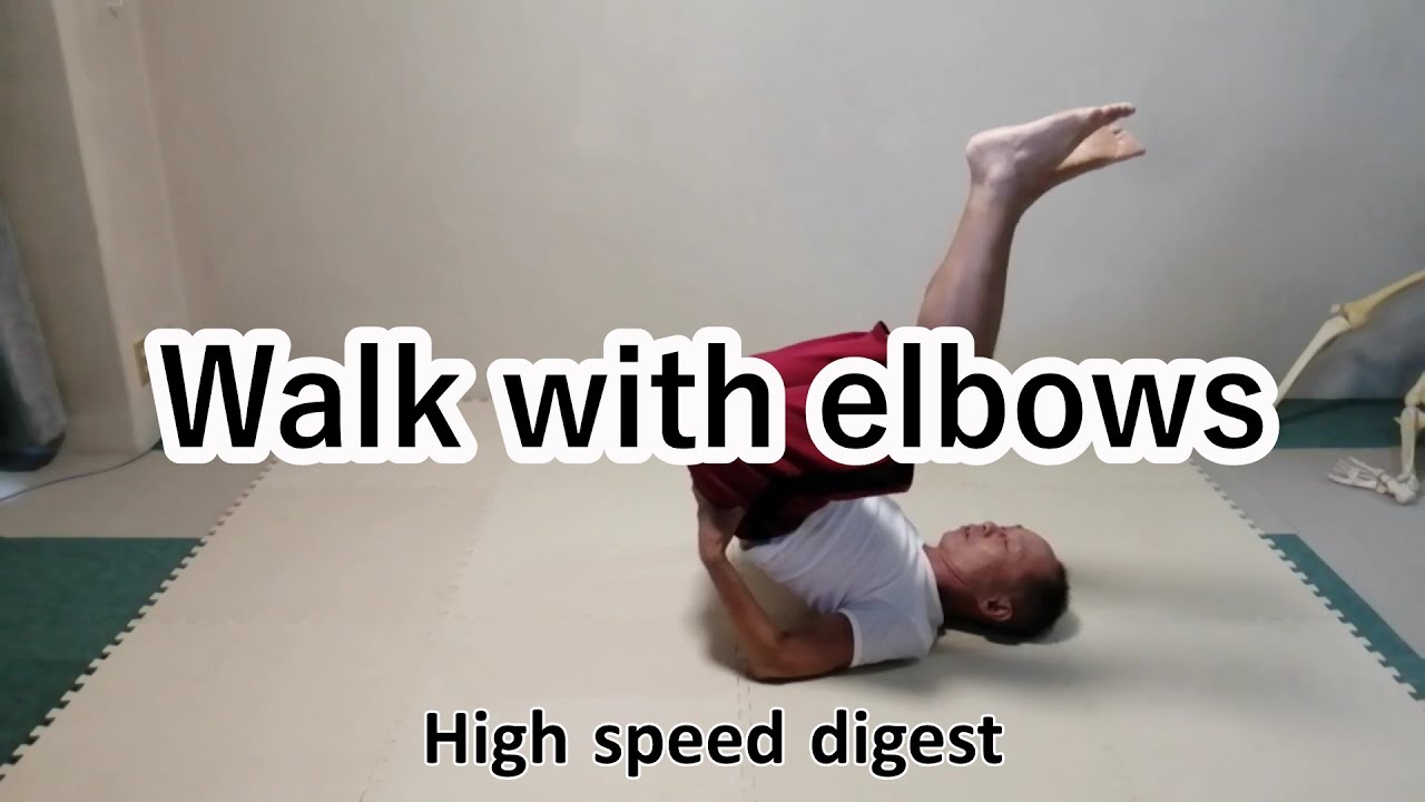 ⏩ Walk with elbows