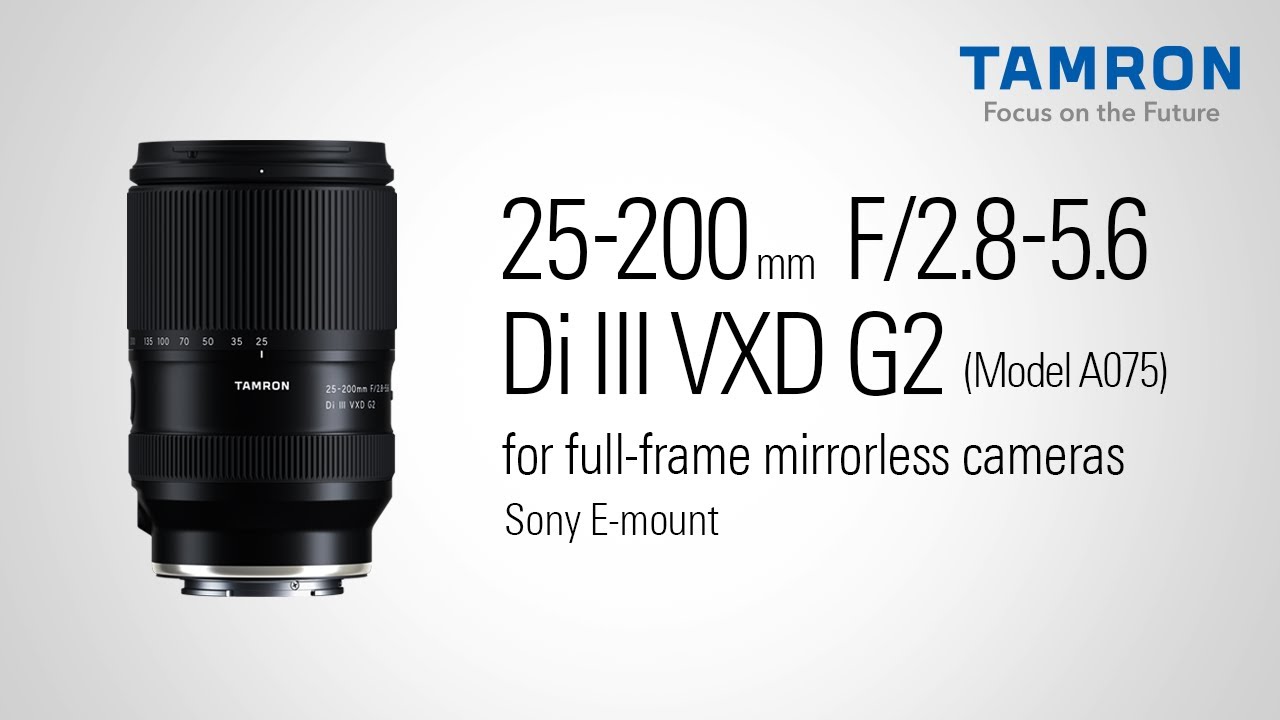 【タムロン公式】25-200mm F2.8-5.6 G2 (Model A075) | ソニー Eマウント