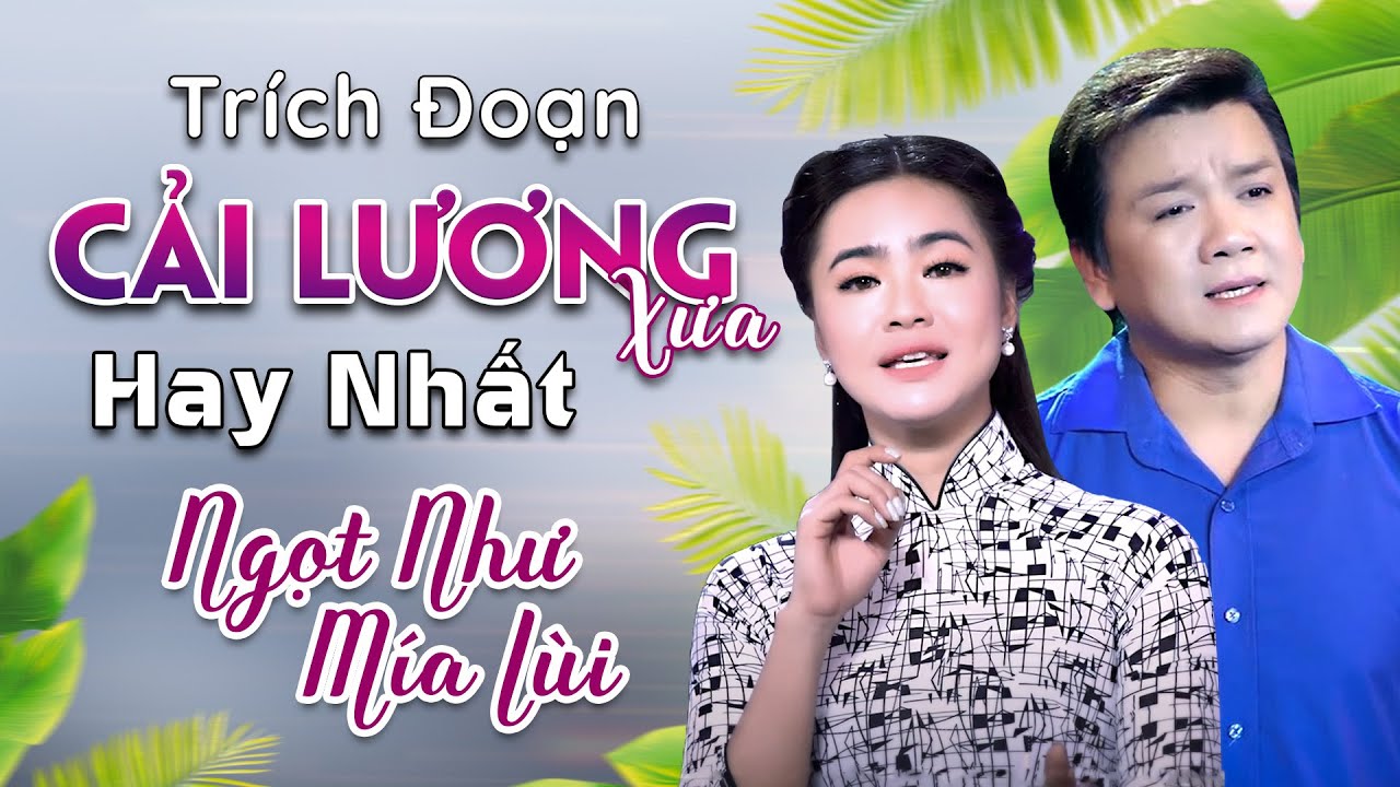 Mê Mẩn Trước Giọng Ca Trời Phú Ngọt Như Mía Lùi -Trích Đoạn Cải Lương Xưa Hay Nhất | Ca Cổ Hơi Dài