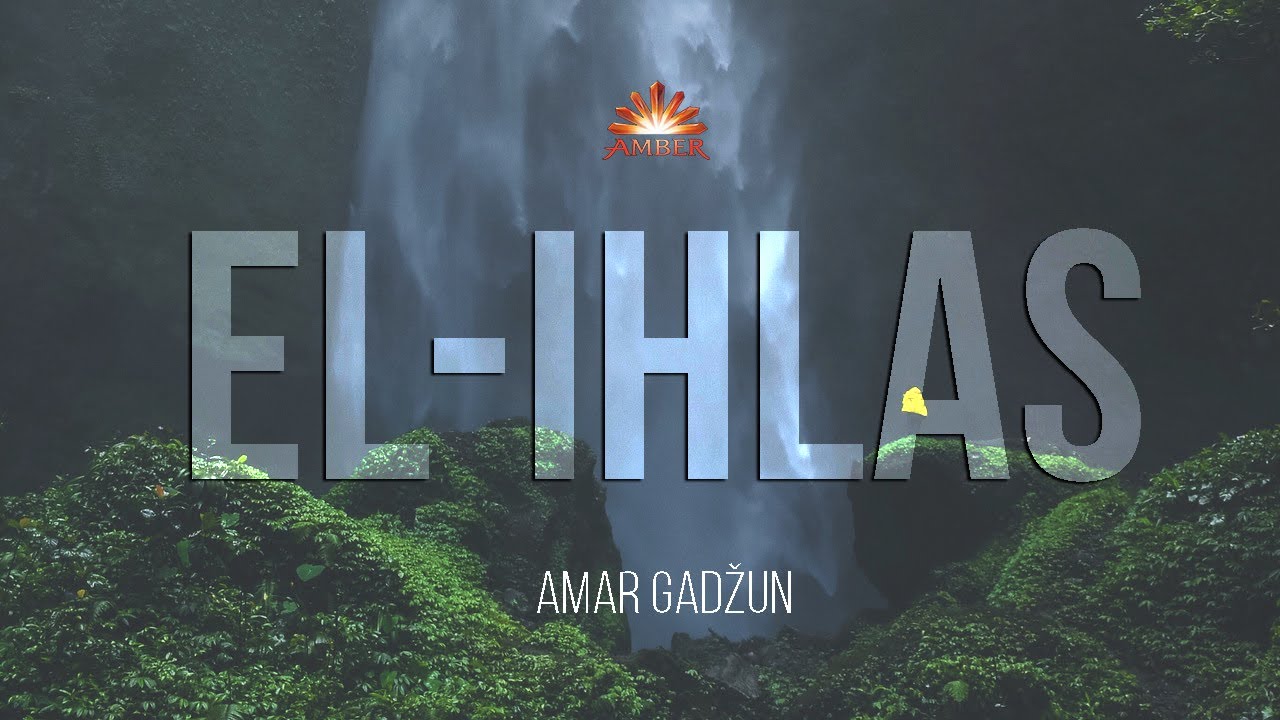 Sura EL-IHLAS (sa ispravljanjem) | Amar Gadžun