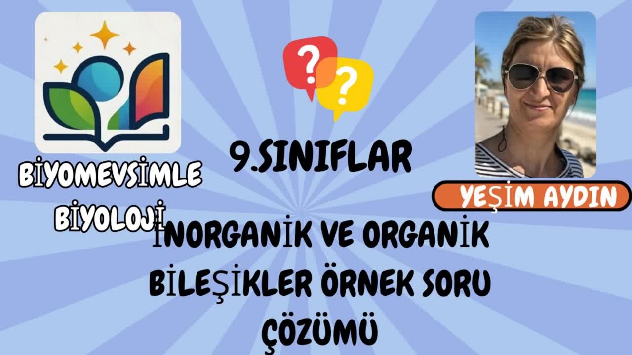 9.SINIF İNORGANİK VE ORGANİK BİLEŞİKLER ÖRNEK SORU ÇÖZÜMÜ