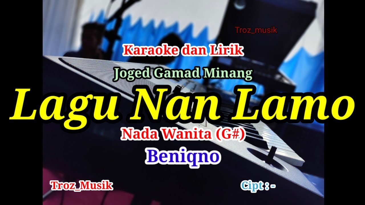 Karaoke Lagu Nan Lamo Nada Wanita (G#) Beniqno