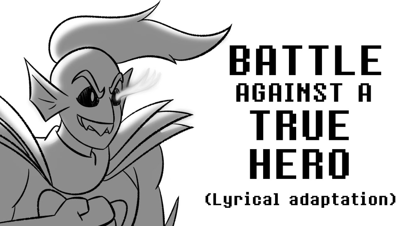 Undertale - Battle against a true hero (lyrical adaptation)