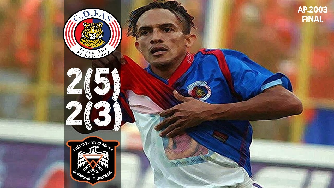 CD FAS [2] vs. CD &Aacute;guila [2] [5-3 PKs] FULL GAME -Final ES Apertura 2003- 12.21.2003