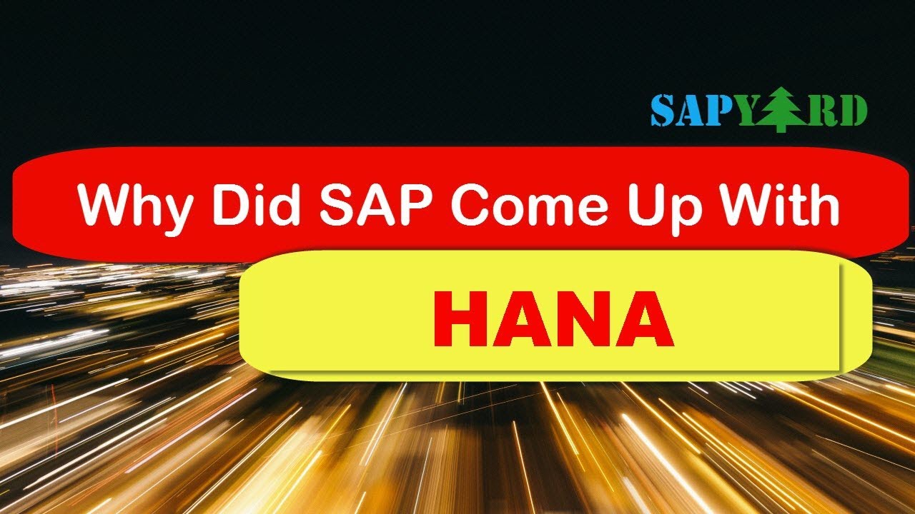 Why did SAP come up with SAP HANA?