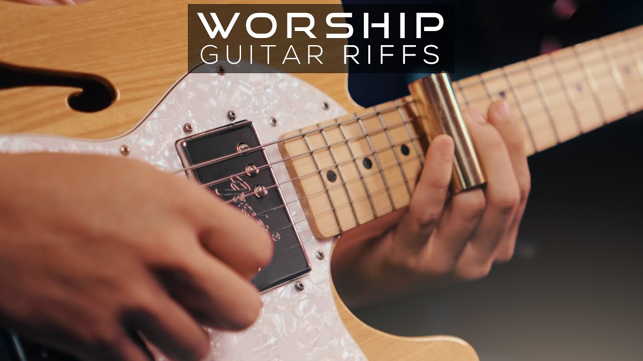 My Top 5 Worship Guitar Riffs - Marcelo Cidrack