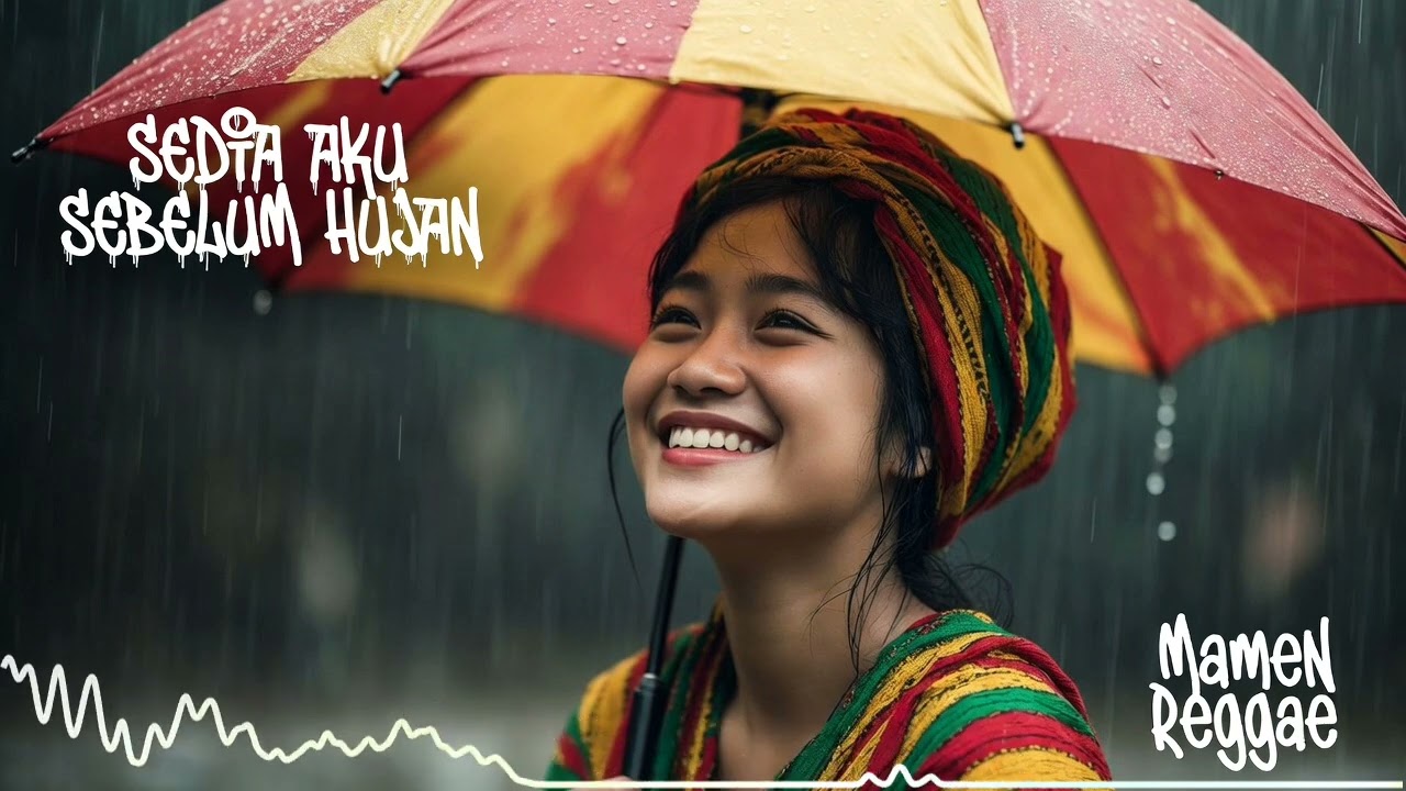 SEDIA AKU SEBELUM HUJAN - REGGAE MUSIC 