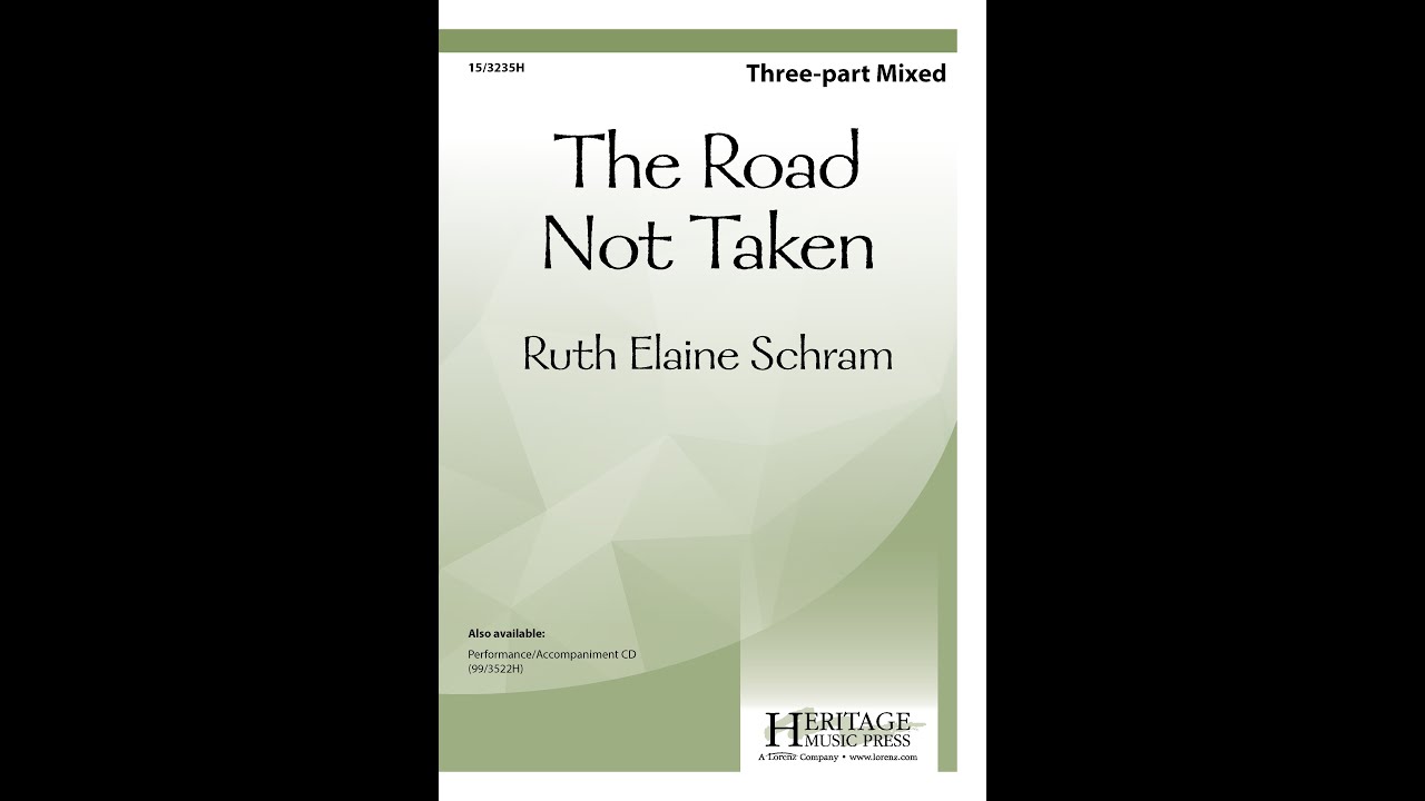 The Road Not Taken (Three-part Mixed) - Ruth Elaine Schram