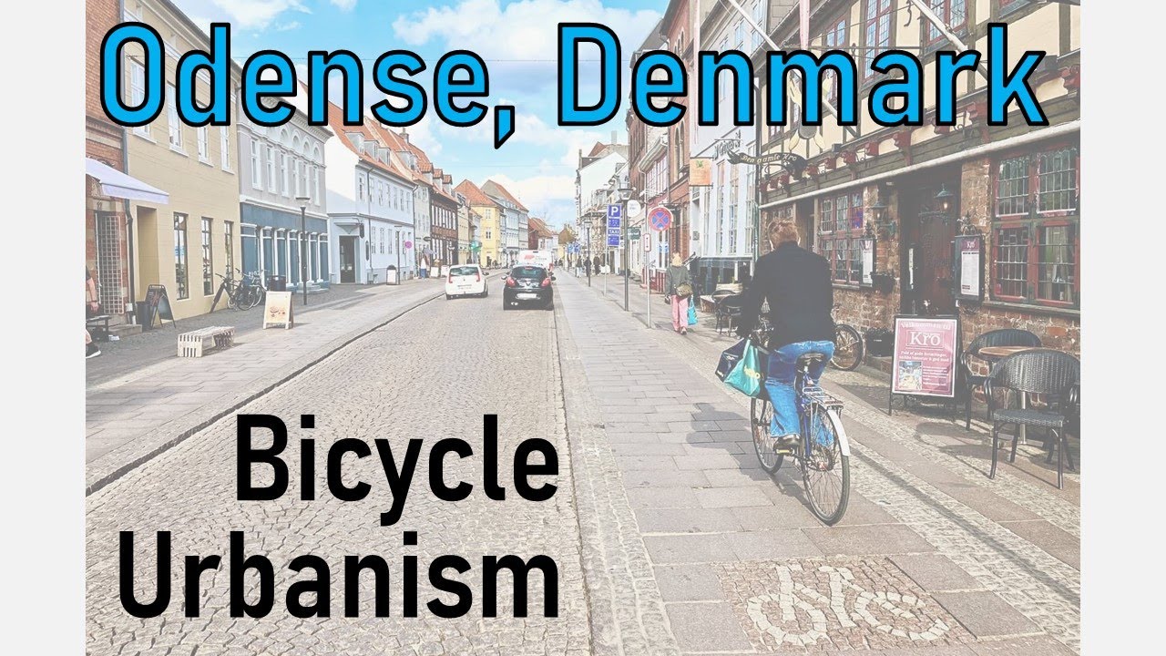 Odense, Denmark Bicycle Urbanism