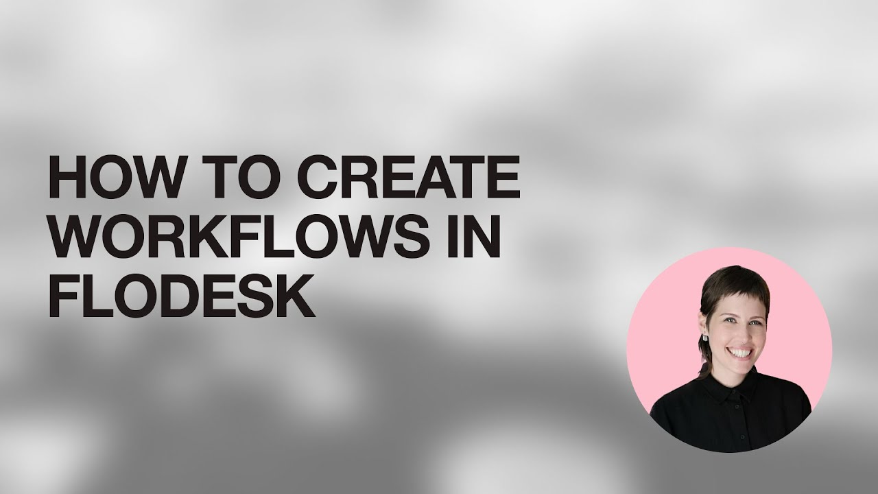 How To Create Workflows in Flodesk