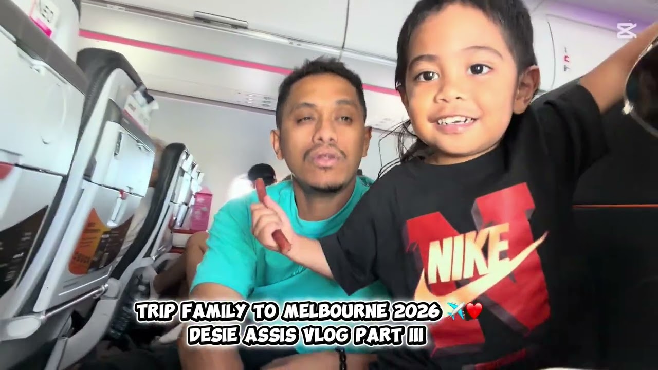 Trip Family to Melbourne 2026#DesieAssis #Vlog par 3#timorleste 🇹🇱for you ✈️