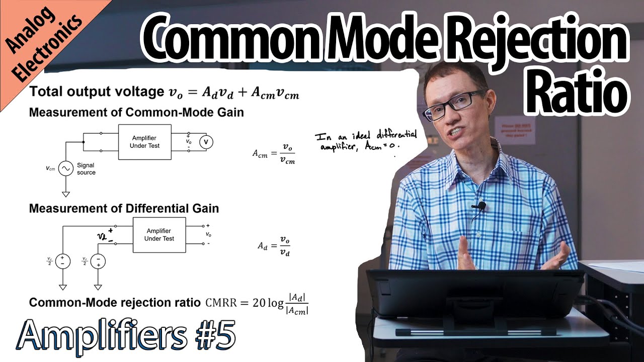 Common Mode Gain and Differential Gain (Amplifiers #5)