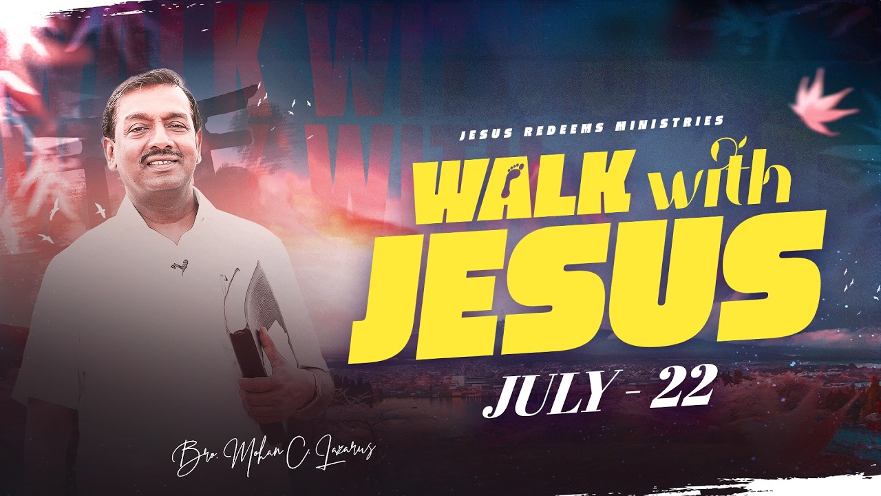 நீங்கள் மகிழ்ச்சியாக இருக்க வேண்டுமா? || Walk with Jesus || Bro. Mohan C Lazarus || July 22