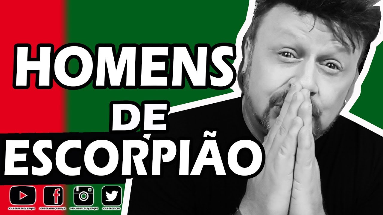 HOMENS DE ESCORPIÃO - COMO CONQUISTAR