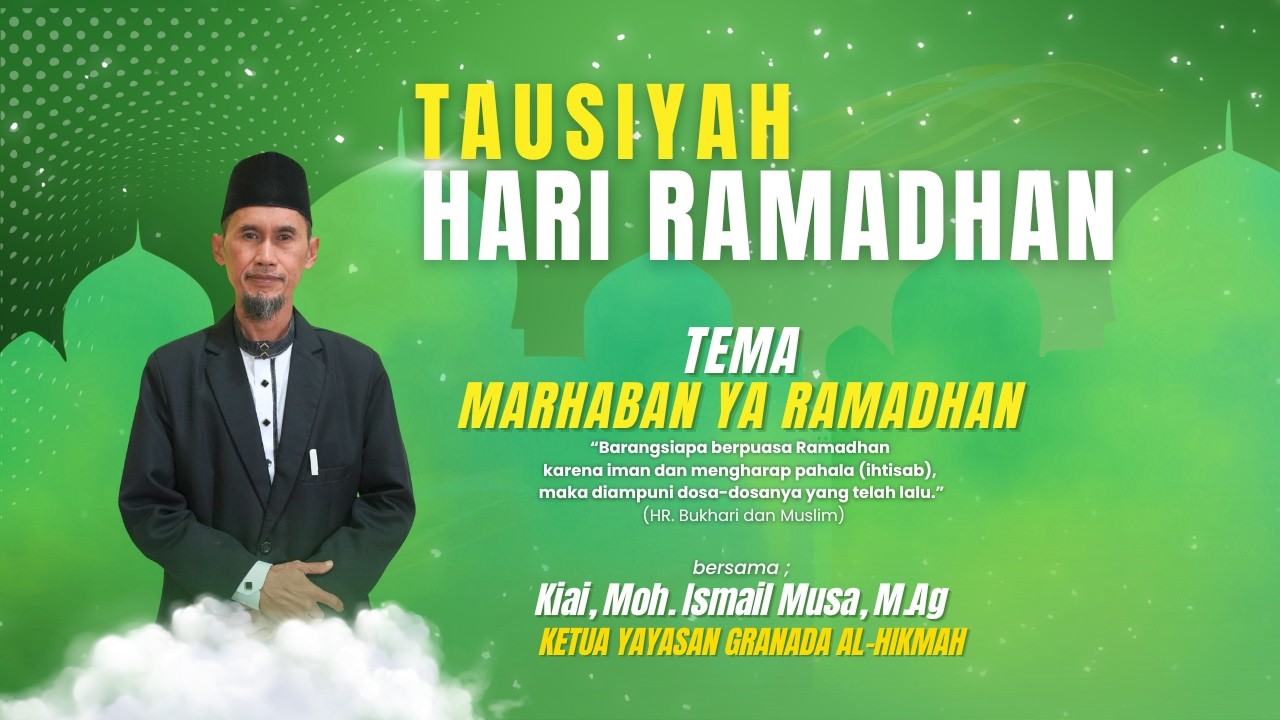 Tausiyah Hari Ramadhan bersama Kiai, Mohammad Ismail Musa, M.Ag | Edisi Spesial Ramadhan - Episode 1