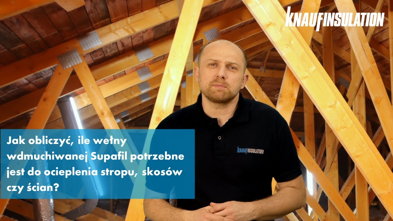 Jak obliczyć, ile  wełny wdmuchiwanej Supafil potrzeba do ocieplenia stropu, skos&oacute;w czy ścian?