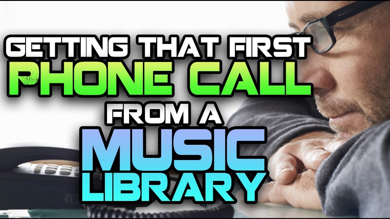 Getting That First Call From A Music Library