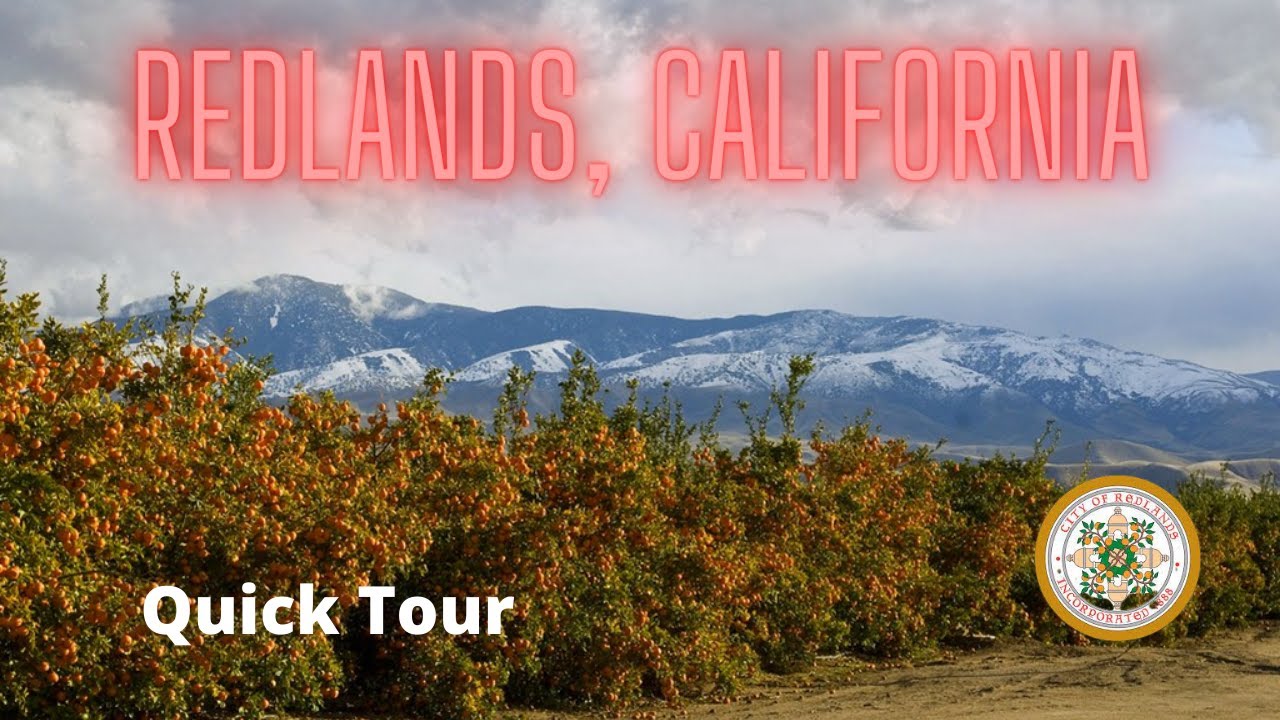 Redlands, California.  Quick Tour.