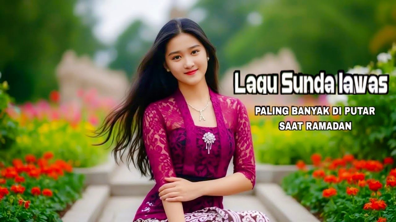 LAGU SUNDA PALING BANYAK DI PUTAR SAAT RAMADHAN