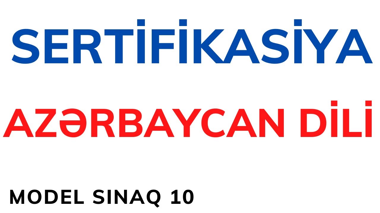 Azərbaycan dili | Sertifikasiya üzrə ümumi sınaq imtahanı №10 | İbtidai sinif ixtisası
