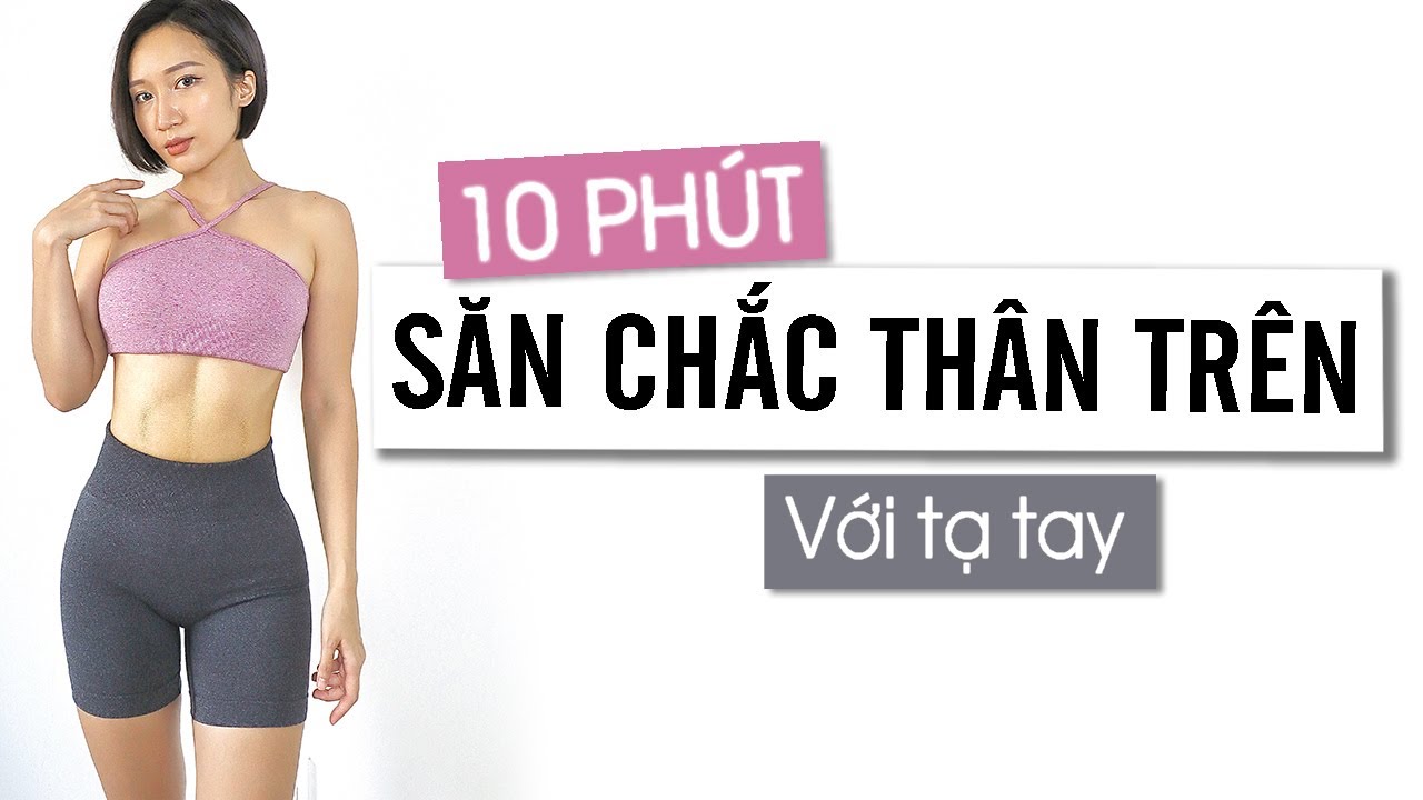 BÀI TẬP THÂN TRÊN VỚI TẠ TAY CHO NỮ - SĂN CHẮC THÂN TRÊN / 10 MIN UPPER BODY WORKOUT | Hi Sunna