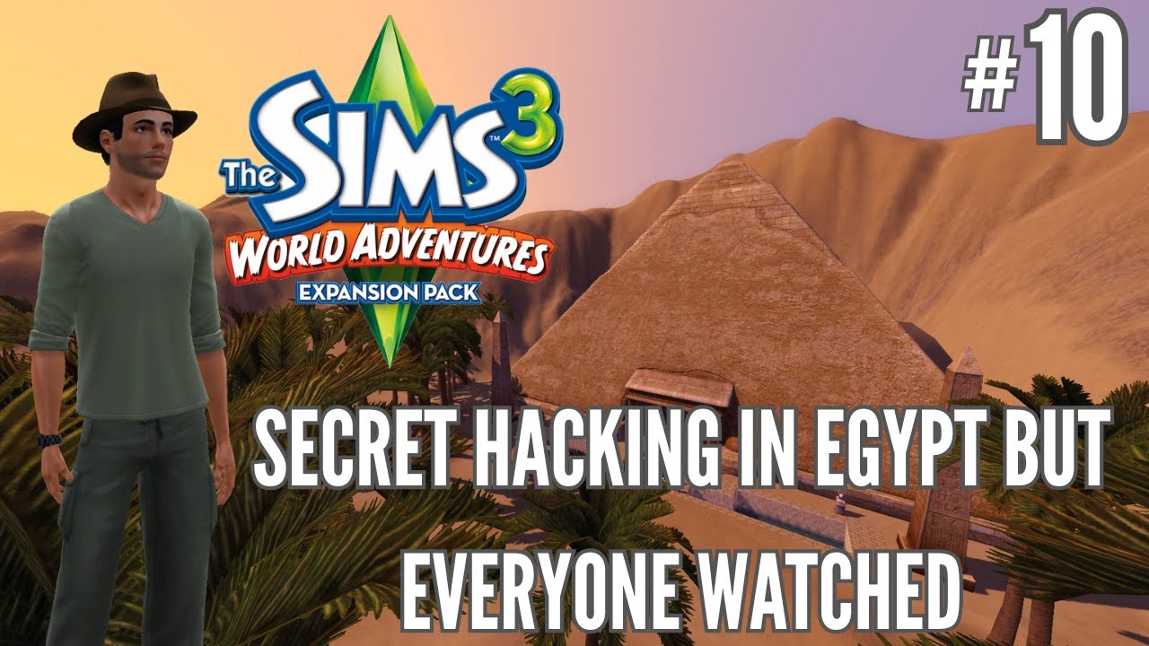 The Sims 3 World Adventures | Secret Hacking in Egypt but Everyone Watched #10