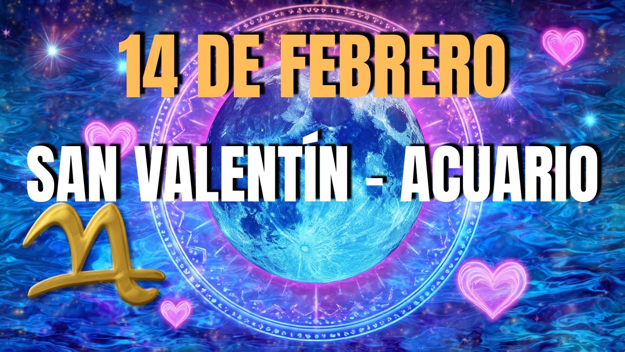 Cómo son los NACIDOS el 14 de FEBRERO ❤️ San Valentín y el Amor Acuariano