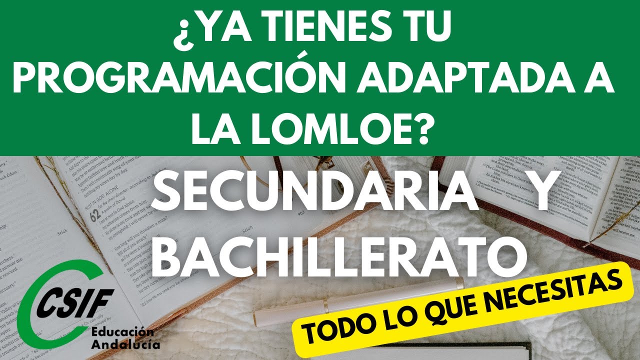 ¿CÓMO REALIZAR LAS PROGRAMACIONES DIDÁCTICAS SECUNDARIA Y BACHILLERATO CON LA LOMLOE?