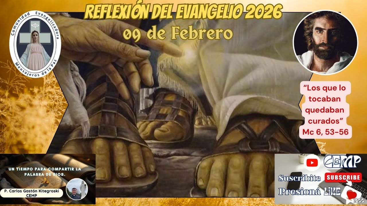 Reflexión Evangelio, Lunes 09 de Febrero del 2026, P. Carlos Gastón Kitegroski CEMP