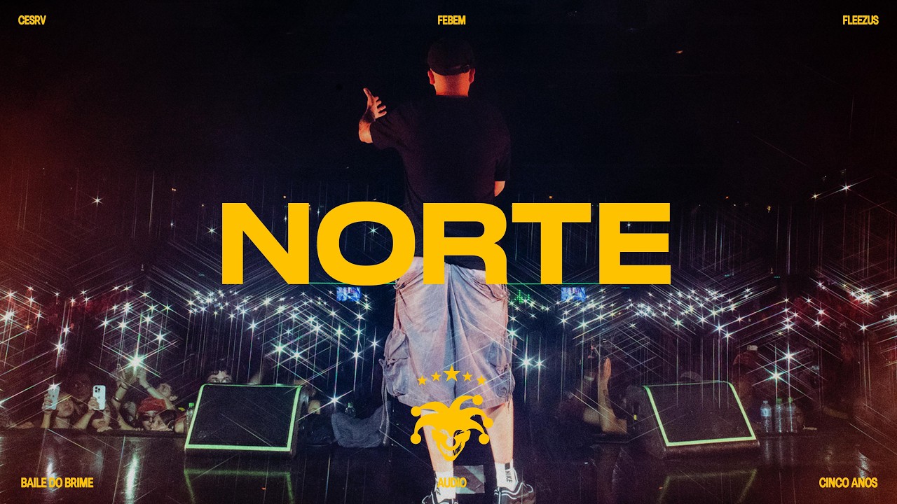 NORTE - BAILE DO BRIME! - (FLEEZUS & CESRV)