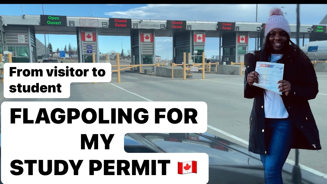 FINALLY 🇨🇦/ FLAGPOLING AT THE CANADA/ USA BORDER TO GET MY STUDY PERMIT. From  visitor to student