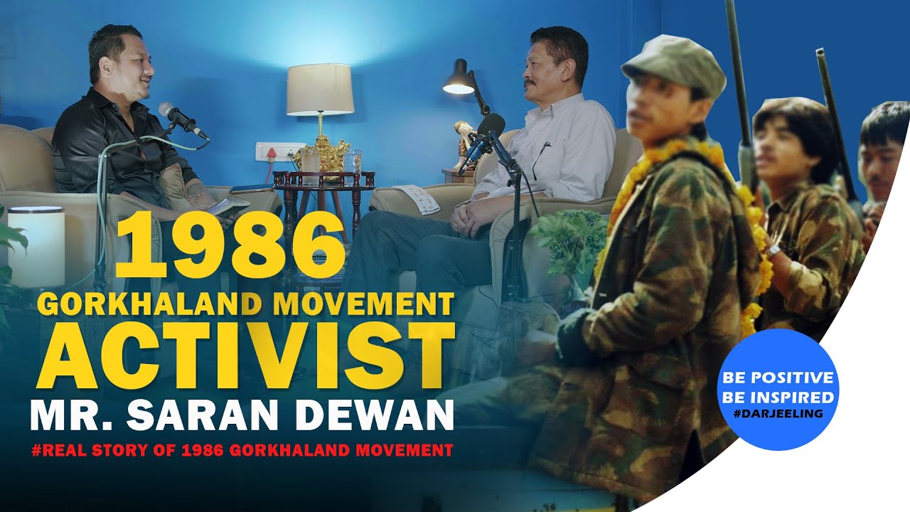 Be Positive Be Inspired II Episode 04 II Real Story of 1986 Gorkhaland Movement with Mr. Saran Dewan