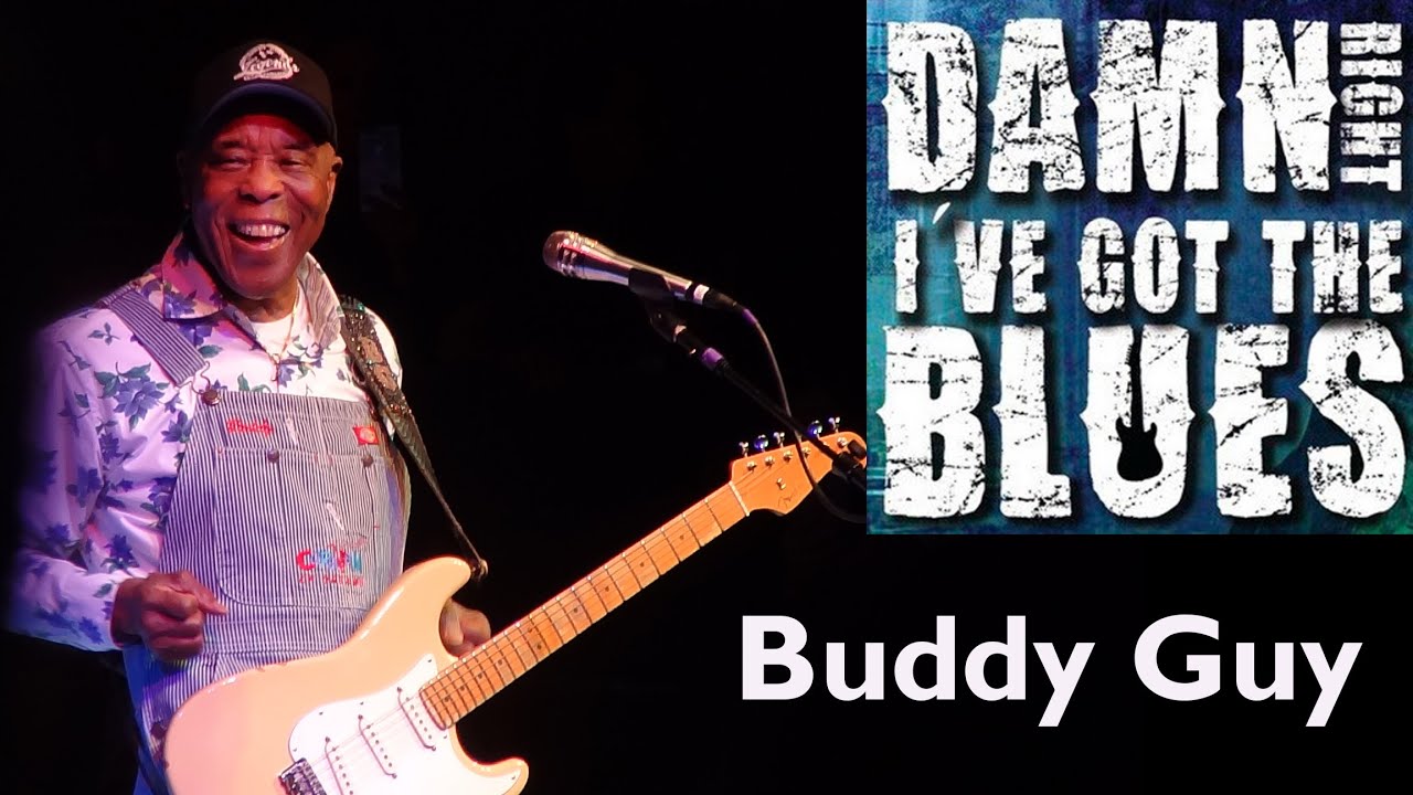Buddy Guy - Damn Right, I've Got The Blues