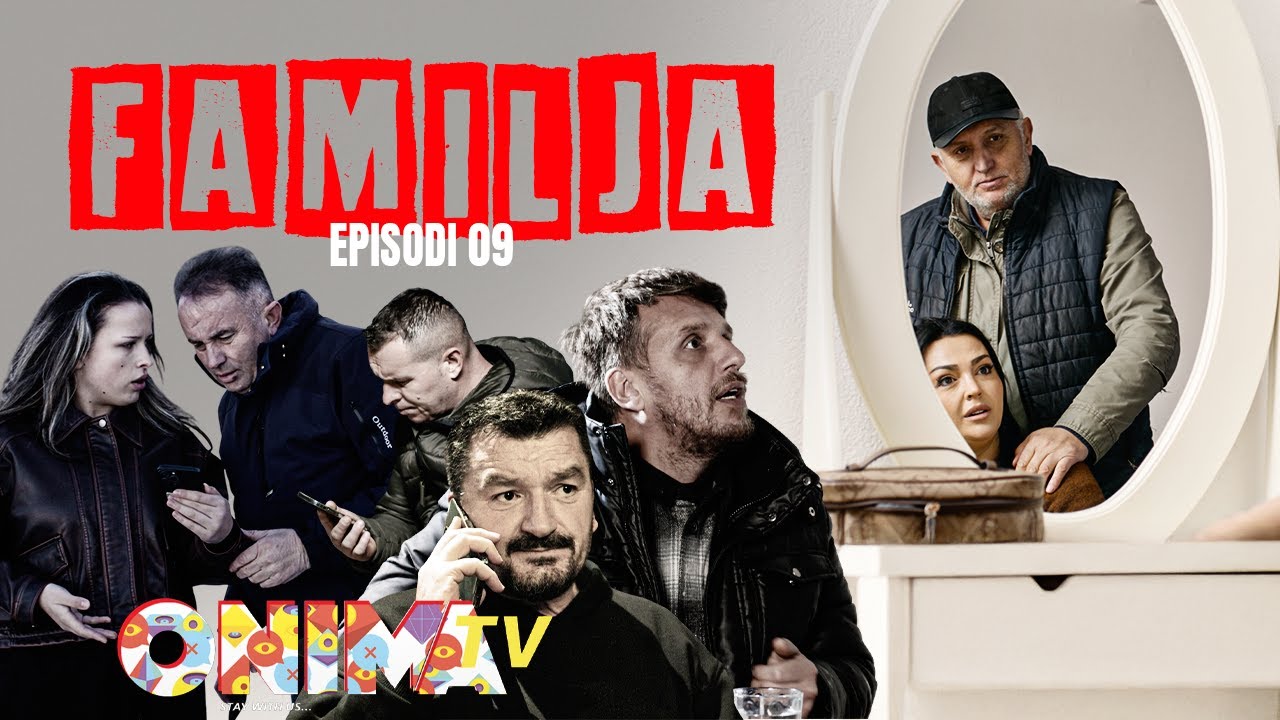 Familja - Episodi 09 | OnimaTV