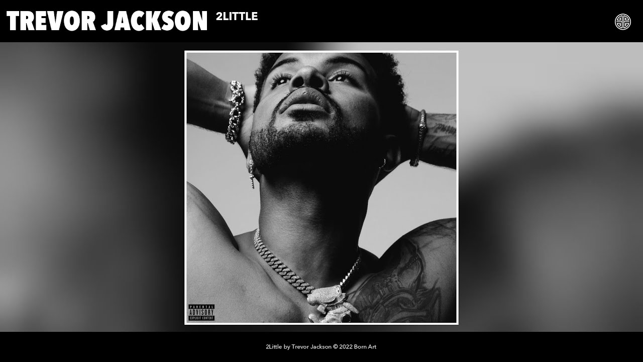 Trevor Jackson - 2Little (Official Audio)