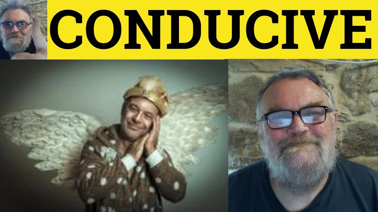 🔵 Conducive Meaning - Conducive Examples - Conducive in a Sentence - Conducive Defined - RP Accent