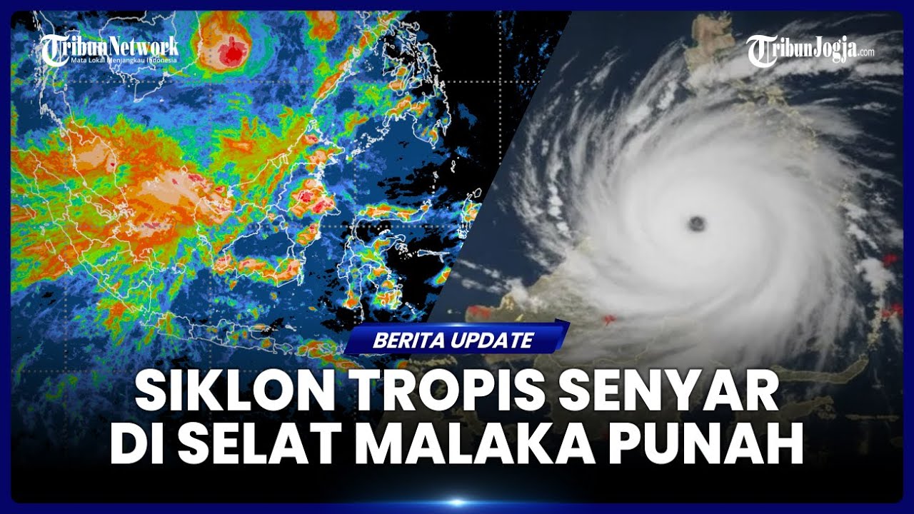 SIKLON TROPIS SENYAR YANG PICU CUACA EKSTREM DI SUMATERA AKHIRNYA PUNAH